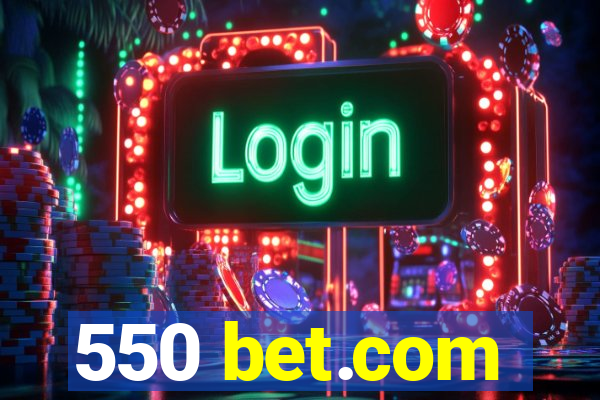 550 bet.com